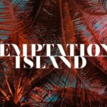 Temptation Island cambia location: ecco dove si girerà il reality delle tentazioni!